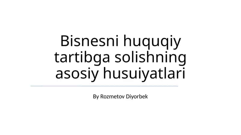 Biznesni huquqiy tartibga solishning asosiy husuiyatlari
