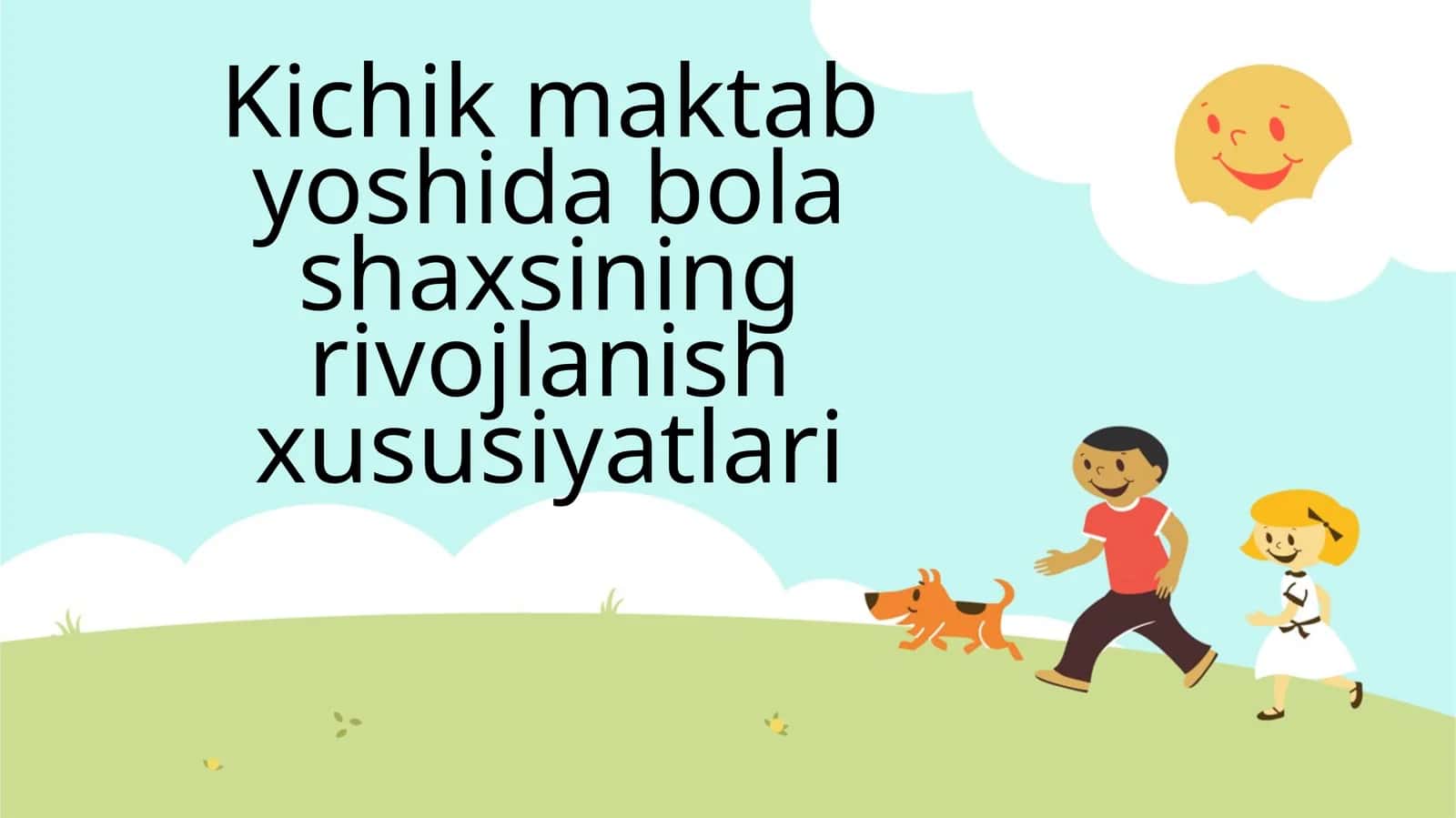 Kichik maktab yoshida bola shaxsining rivojlanish xususiyatlari