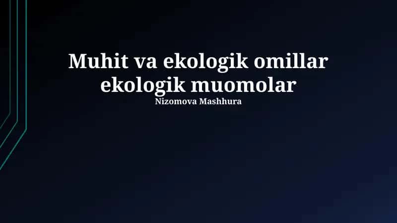 Ekologik muammolar va asosiy omillar