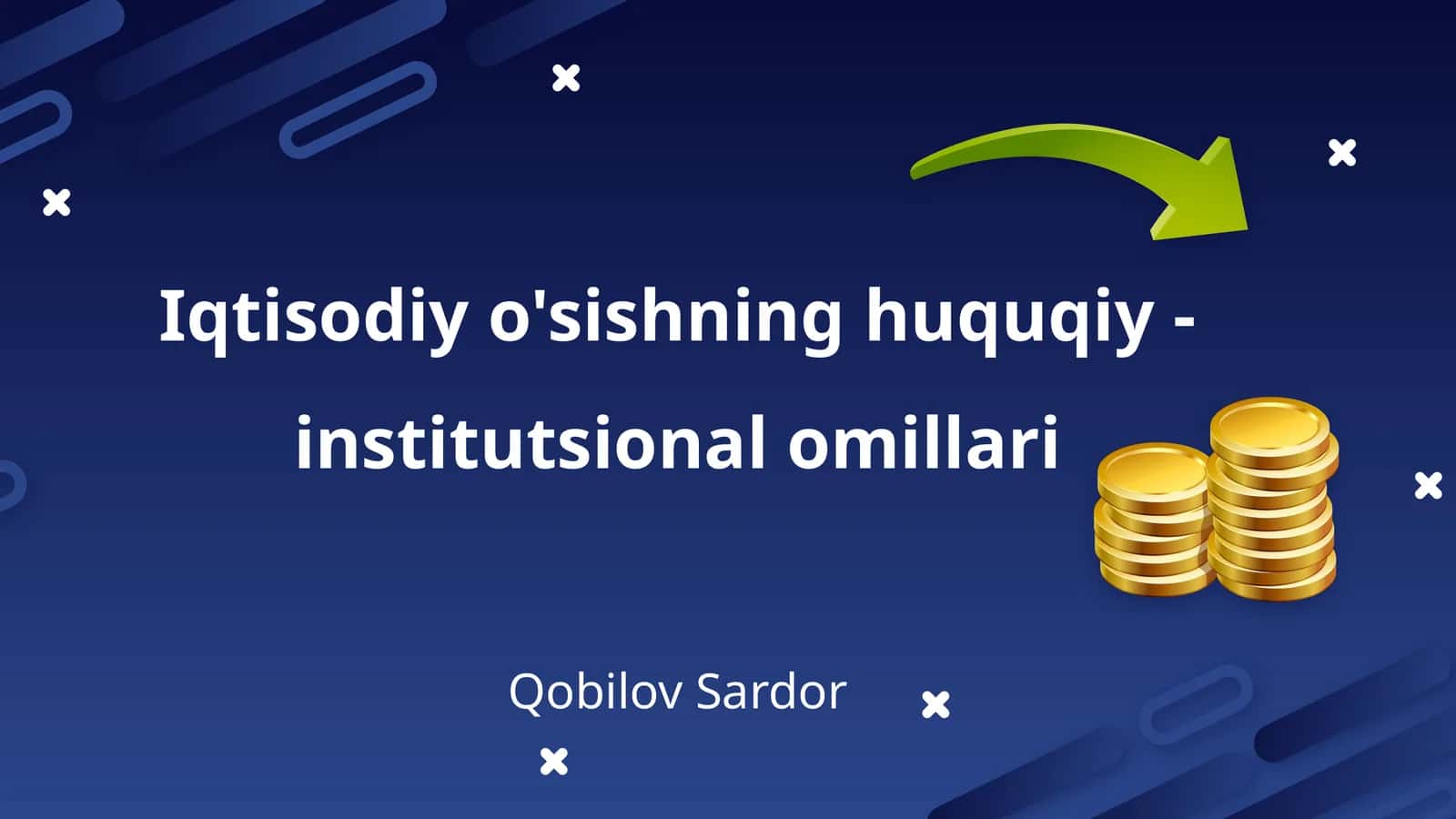 Iqtisodiy o'sishning huquqiy - institutsional omillari
