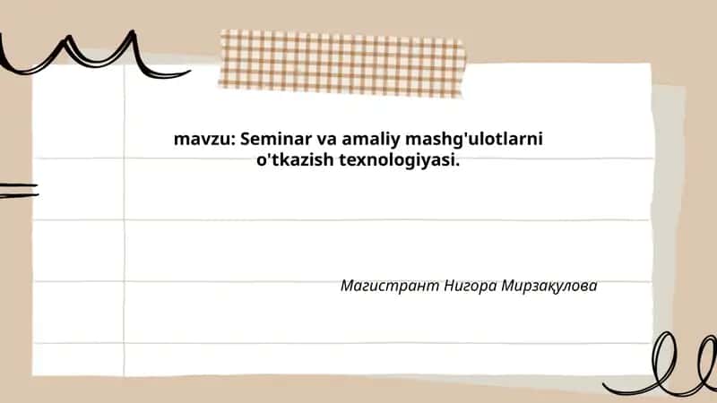 Seminar va amaliy mashg'ulotlarni o'tkazish texnologiyasi