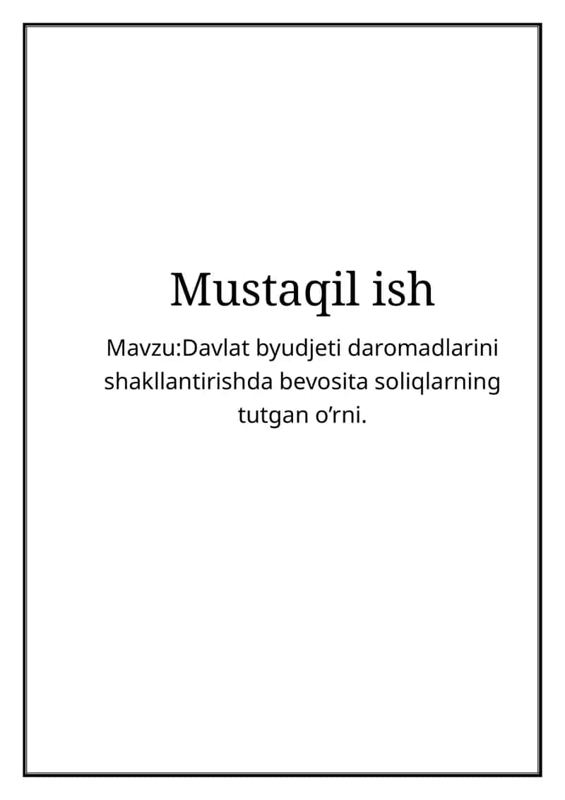 Davlat byudjeti daromadlarini shakllantirishda bevosita soliqlarning tutgan o’rni