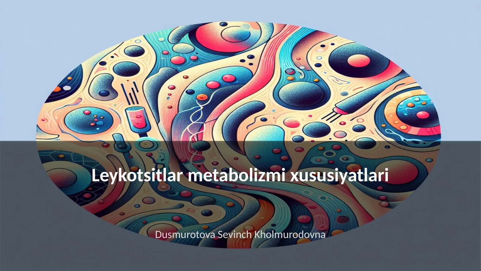 Leykotsitlar metabolizmi xususiyatlari