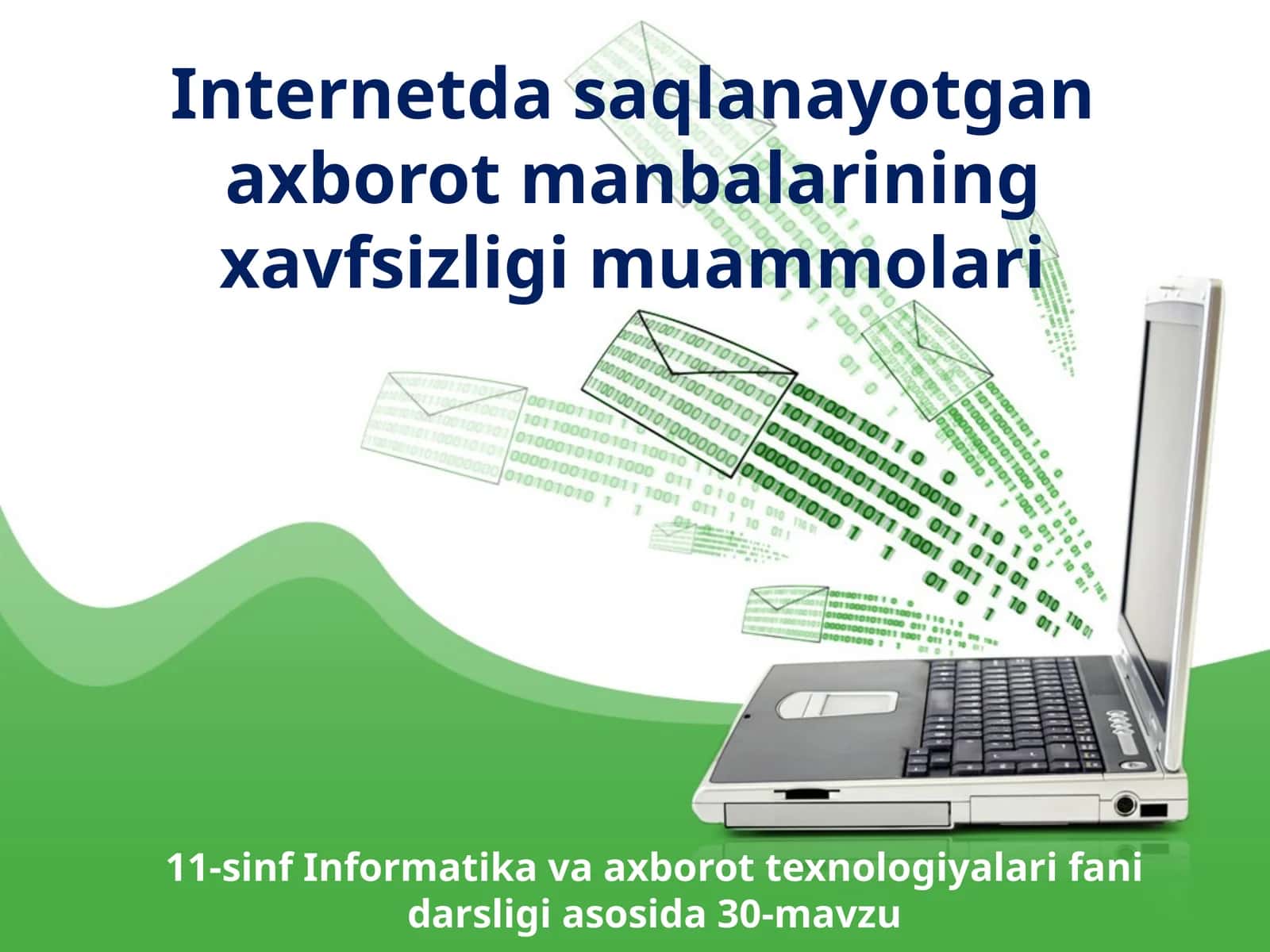 11-sinf Informatika Internetda saqlanayotgan axborot manbalarining xavfsizligi muammolari
