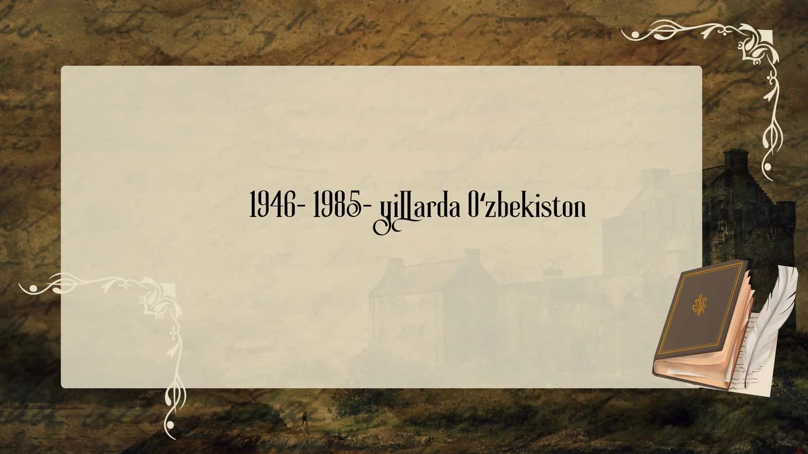 1946- 1985- yillarda Oʻzbekiston