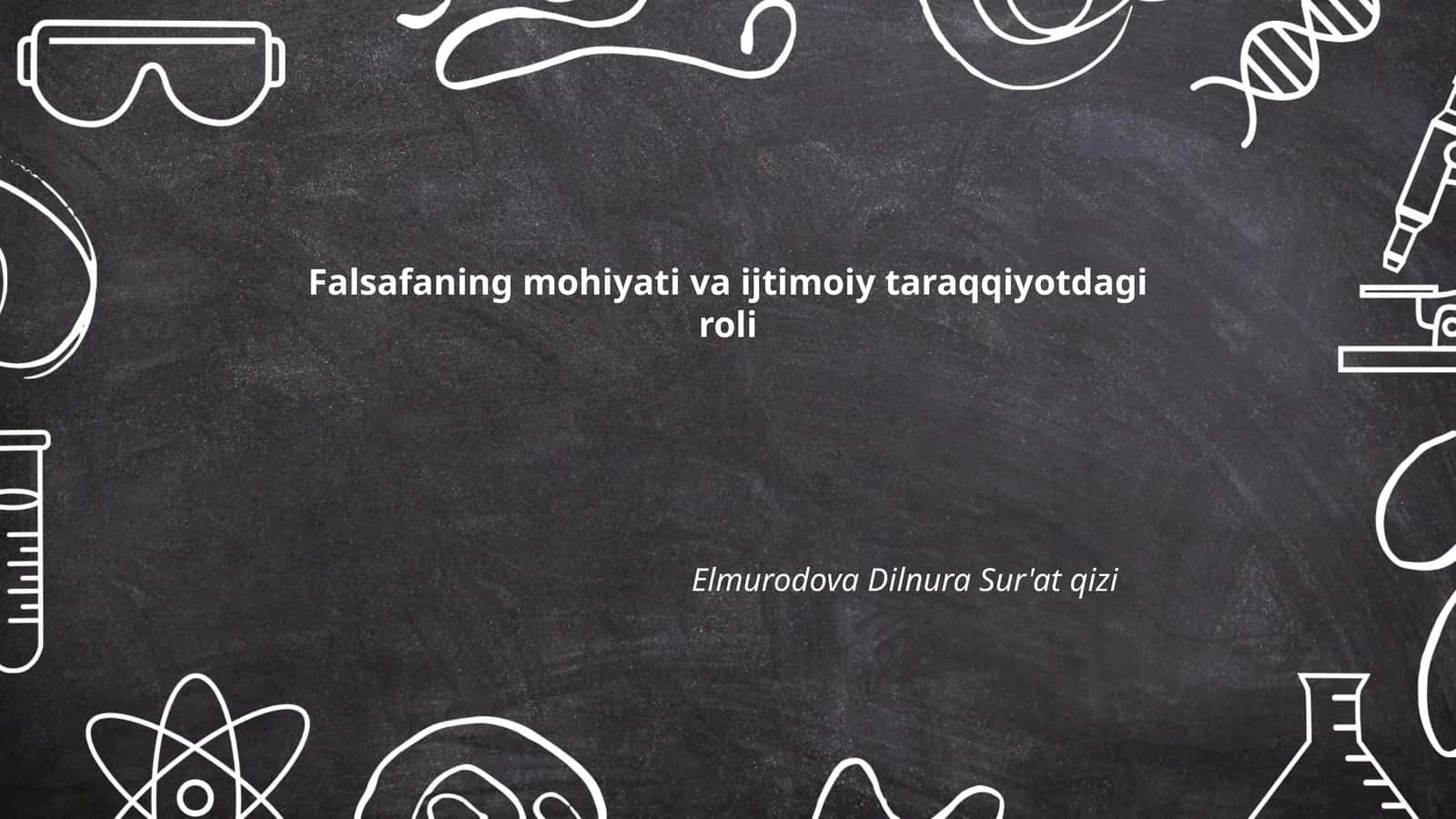 Falsafaning mohiyati va ijtimoiy taraqqiyotdagi roli