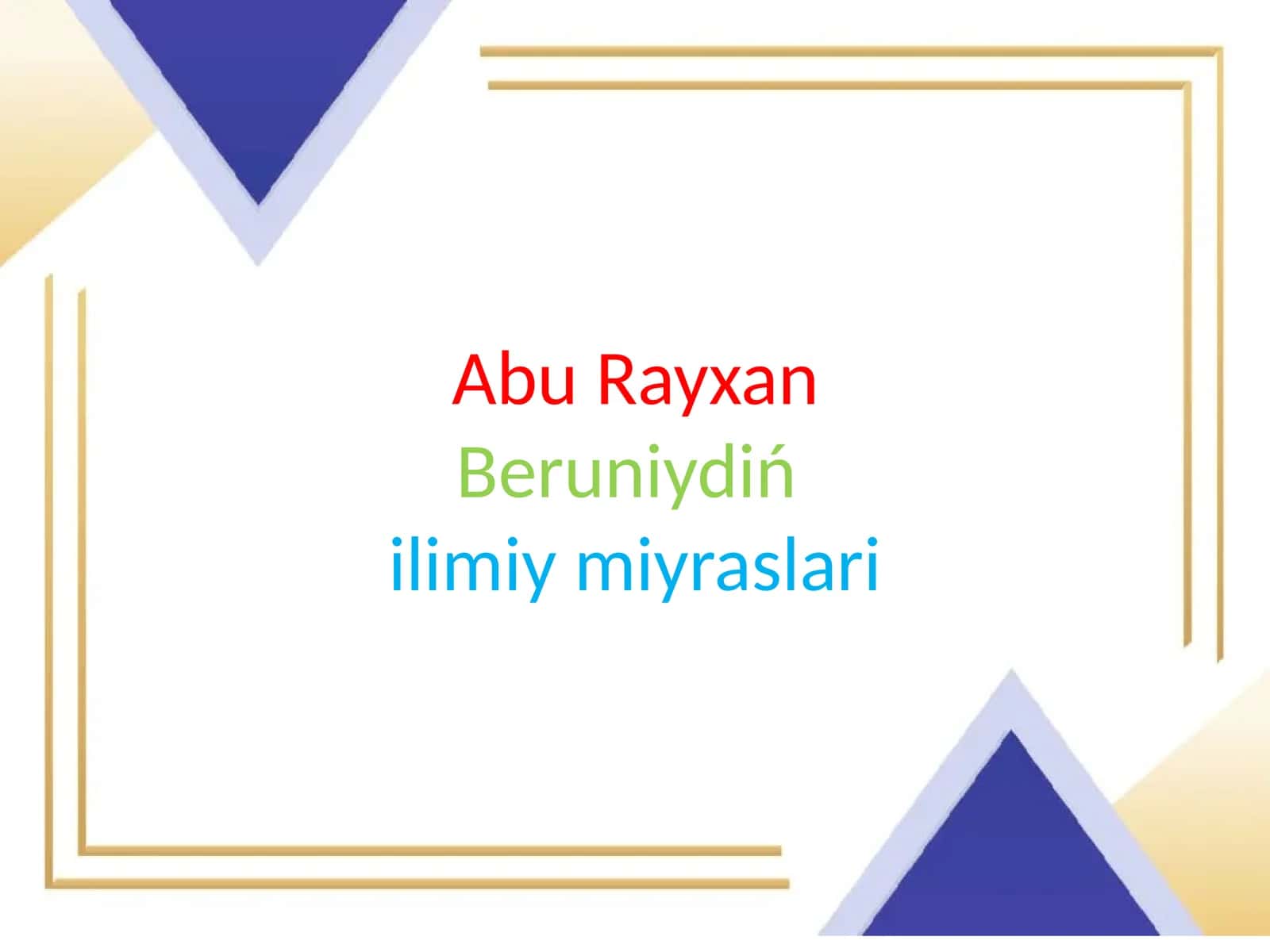 Abu Rayxan Beruniydiń ilimiy miyraslari
