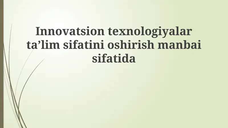 Innovatsion texnologiyalartaʼlim sifatini oshirishmanbaisifatida