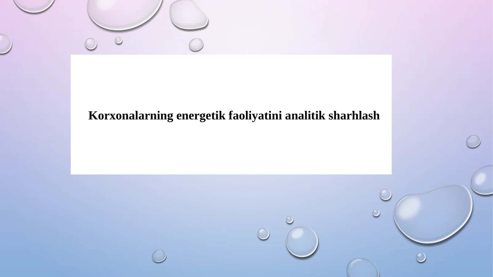 Korxonalarning energetik faoliyatini analitik sharhlash