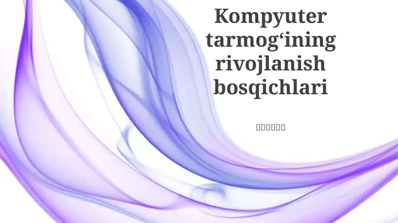 Kompyuter tarmogʻining rivojlanish bosqichlari