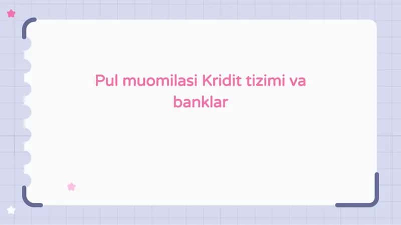 Pul muomilasi Kridit tizimi va banklar