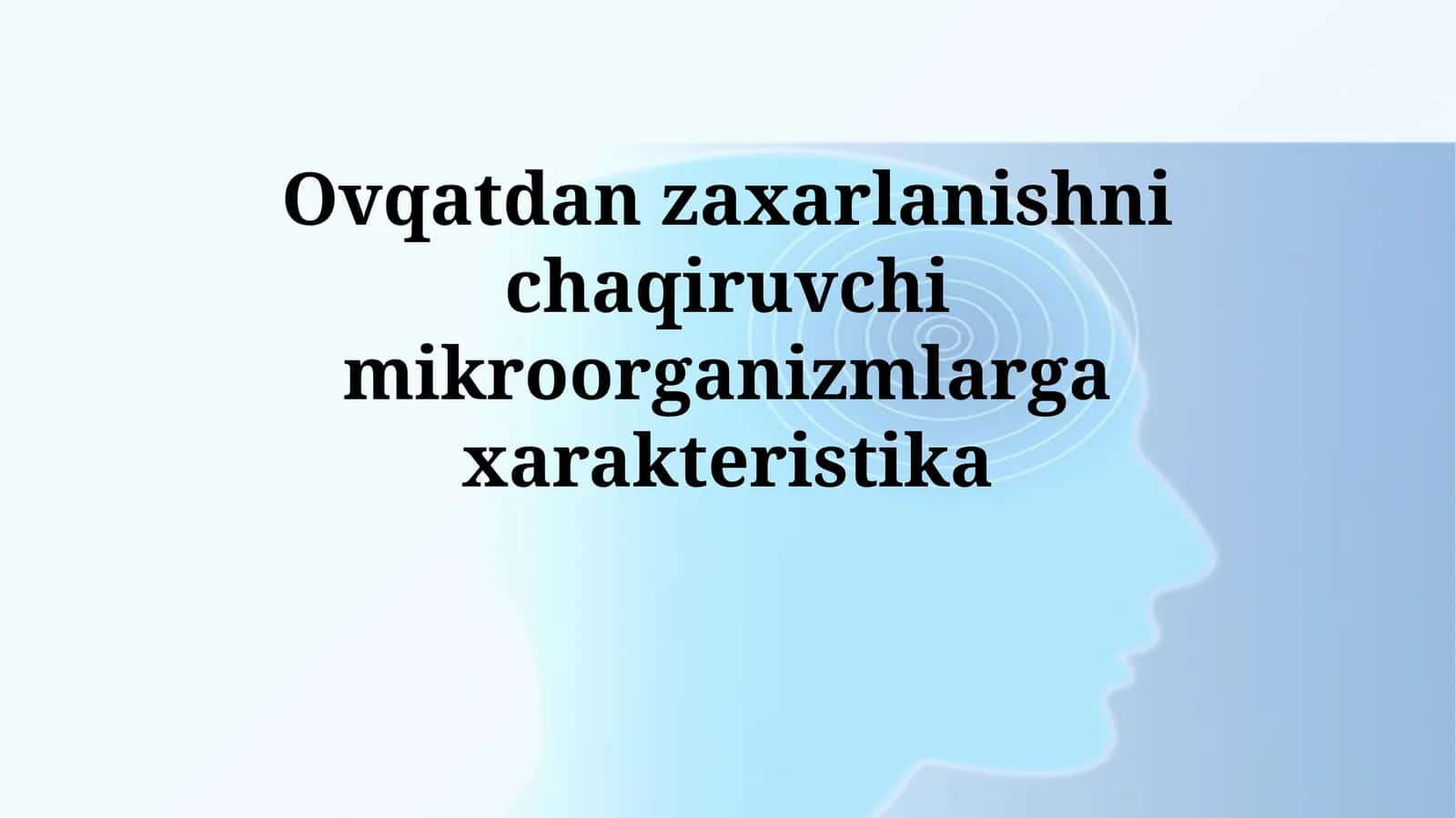 Ovqatdan zaxarlanishni chaqiruvchimikroorganizmlargaxarakteristika