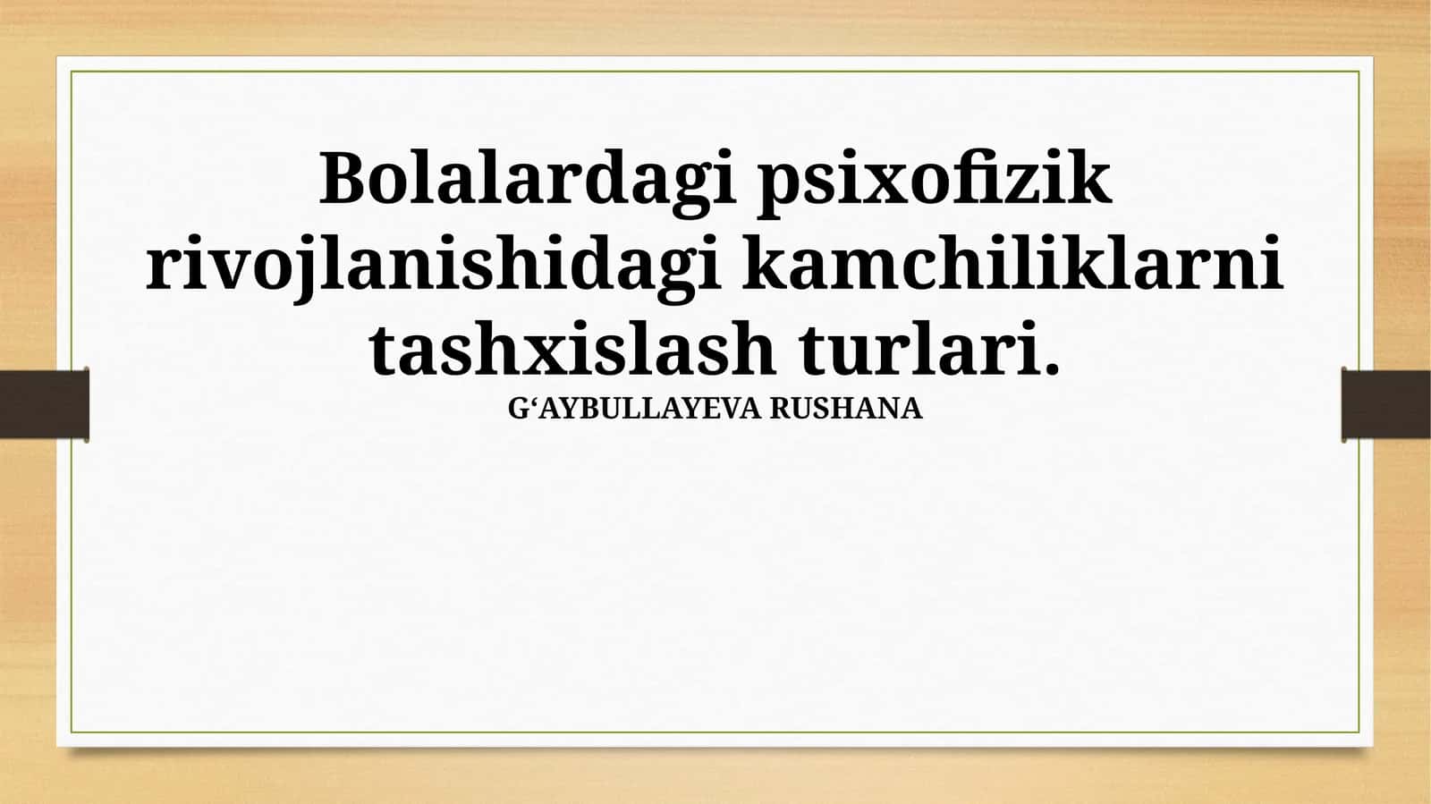 Bolalardagi psixofizik rivojlanishidagi kamchiliklarni tashxislash turlari