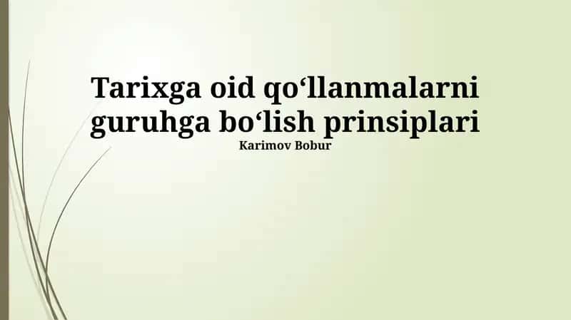 Tarixga oid qoʻllanmalarni guruhga boʻlish prinsiplari