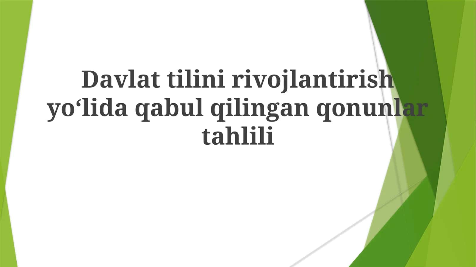 Davlat tilini rivojlantirish yoʻlida qabul qilingan qonunlar tahlili