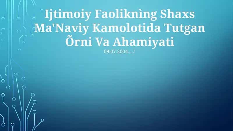 Insonning ma’naviy rivojlanishida ijtimoiy faollikning kirishi, o‘rni va ahamiyati