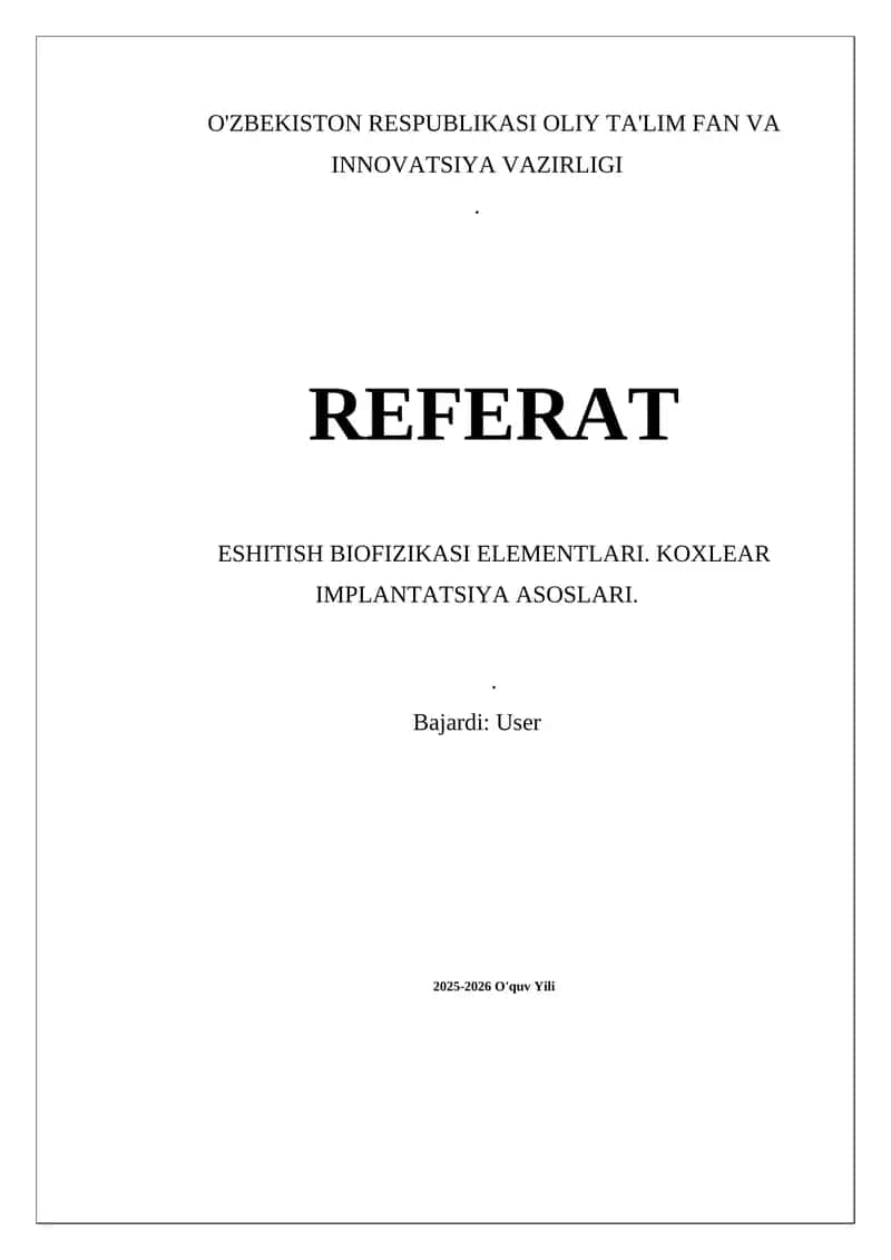 Eshitish biofizikasi elementlari. Koxlear implantatsiya asoslari