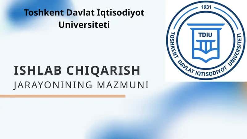 Ishlab chiqarish jarayonalarining mazmuni