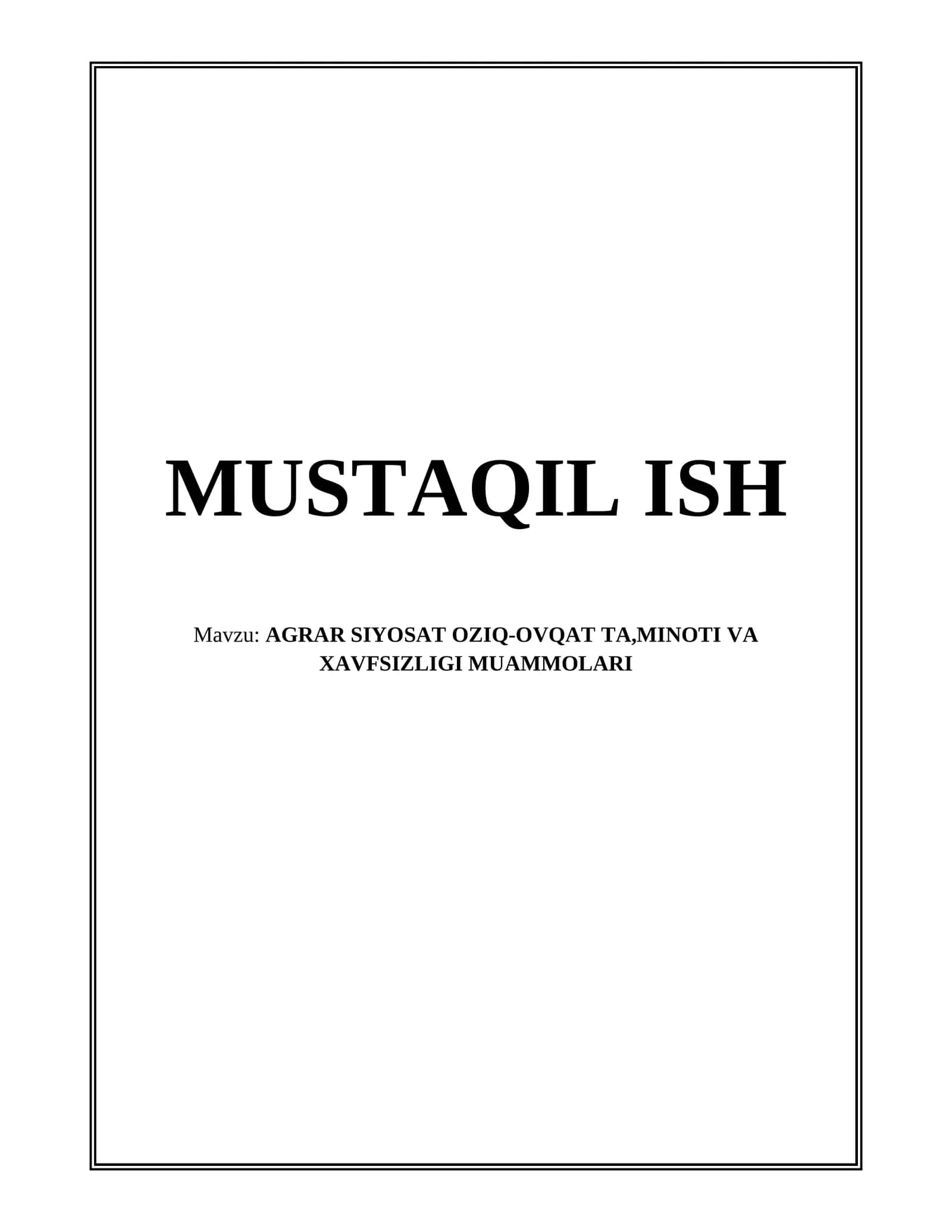 AGRAR SIYOSAT OZIQ-OVQAT TA,MINOTI VA XAVFSIZLIGI MUAMMOLARI