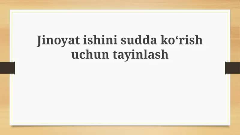 Jinoyat ishini sudda ko‘rishga tayinlash