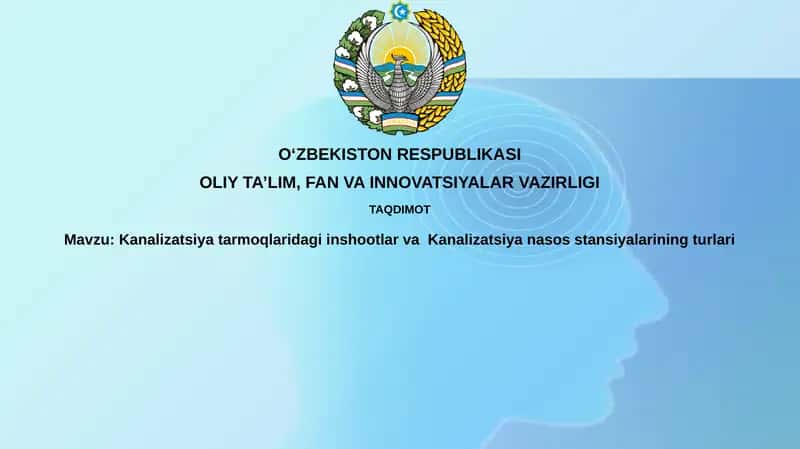 Kanalizatsiya tarmoqlari inshootlari va Kanalizatsiya nasos stansiyalari