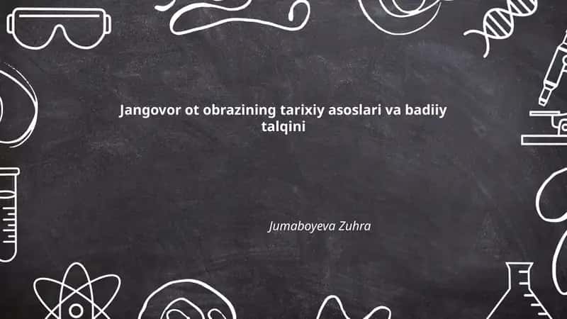 Jangovor ot obrazining tarixiy asoslari va badiiy talqini