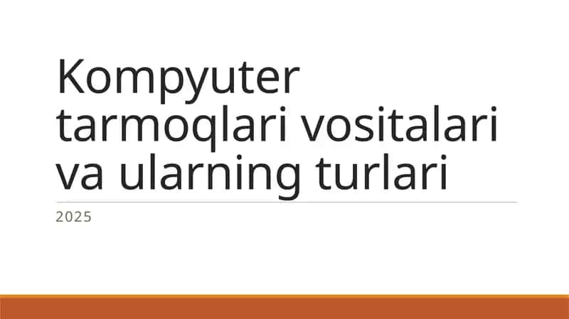 Kompyuter tarmoqlari vositalari va ularning turlari