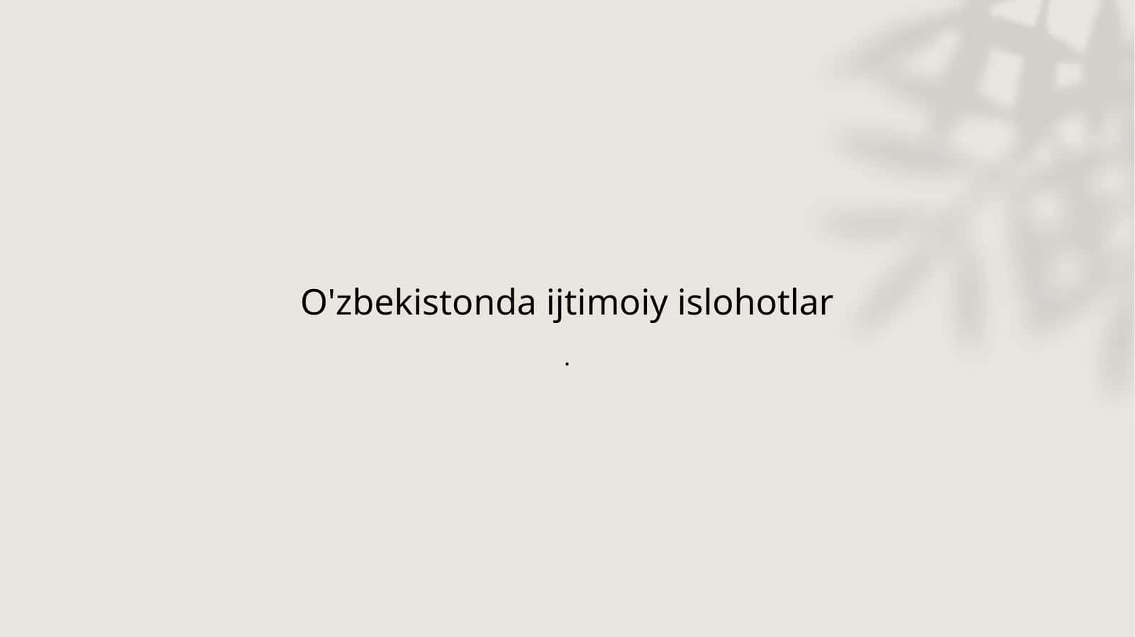 O'zbekistonda ijtimoiy islohotlar