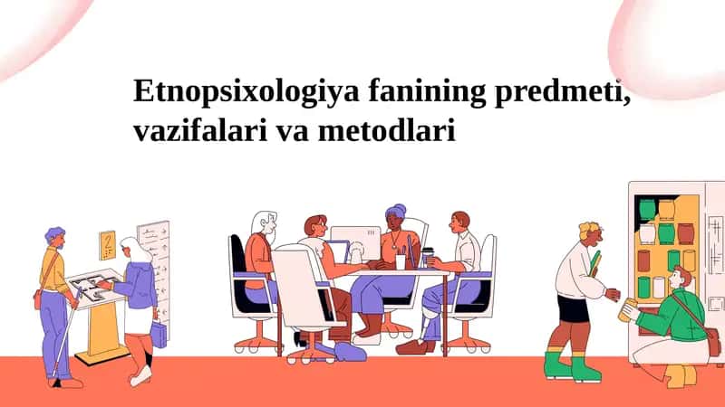 Etnopsixologiyafanining predmeti, vazifalari va metodlari
