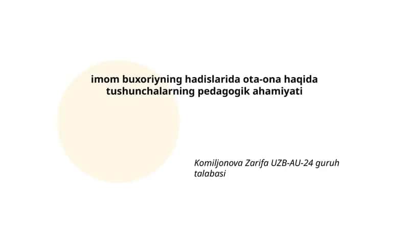 Imom Buxoriyning hadislarida ota-ona haqida tushunchalarning pedagogik ahamiyati