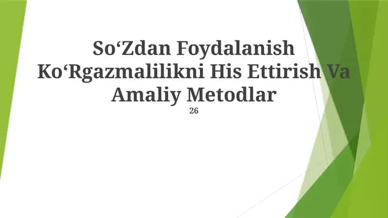 So‘Zdan Foydalanish Ko‘Rgazmalilikni His Ettirish Va Amaliy Metodlar