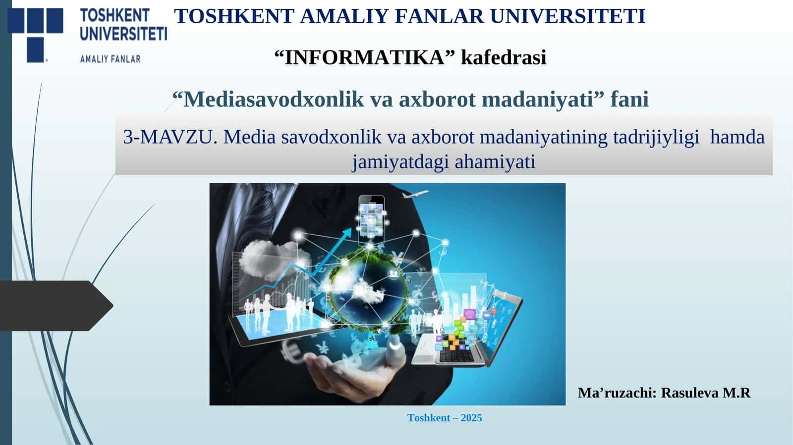 MAVZU.Media savodxonlik va axborot madaniyatining tadrijiyligi hamda jamiyatdagi ahamiyati
