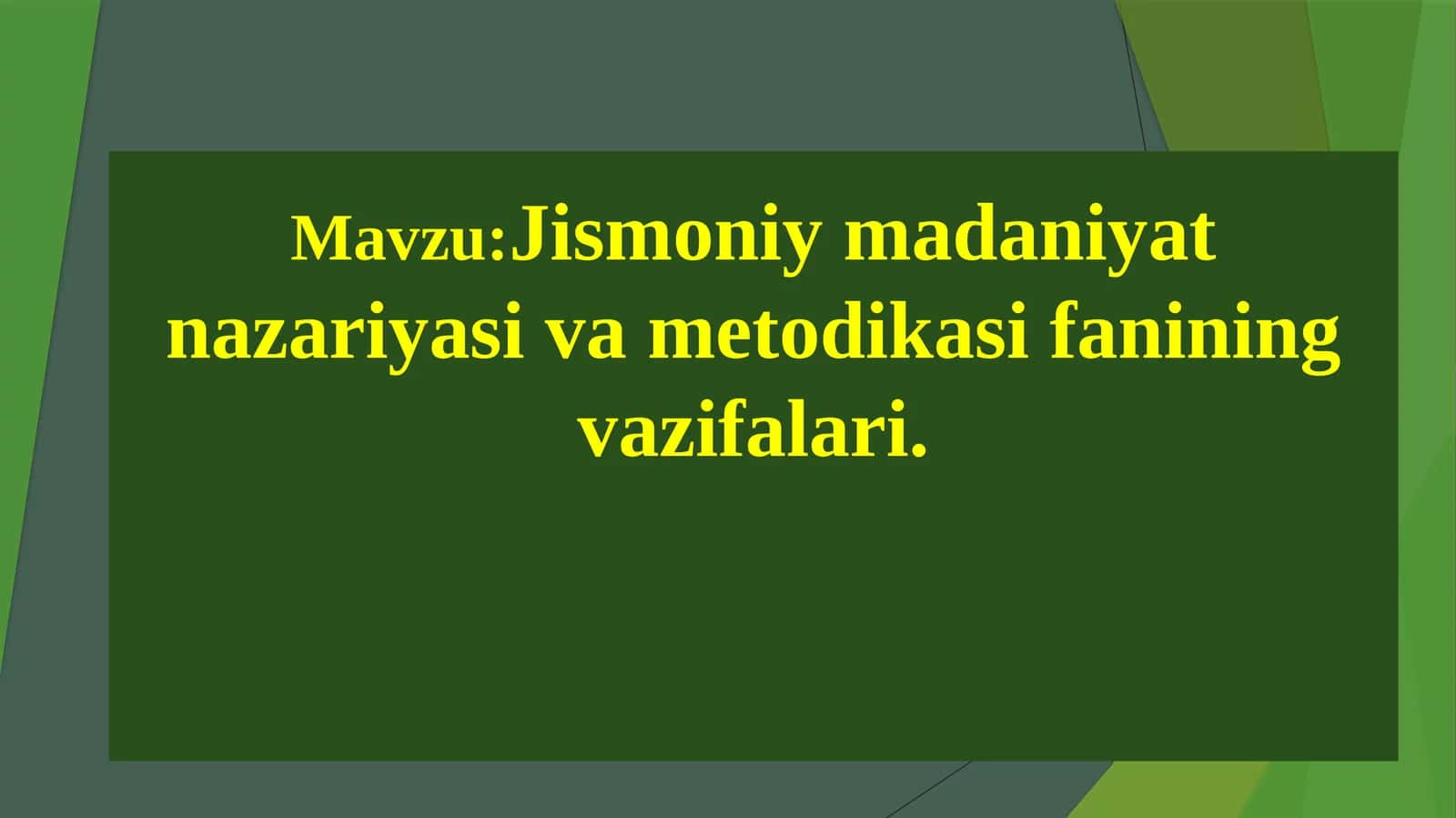 Jismoniy madaniyat nazariyasi va metodikasi fanining vazifalari