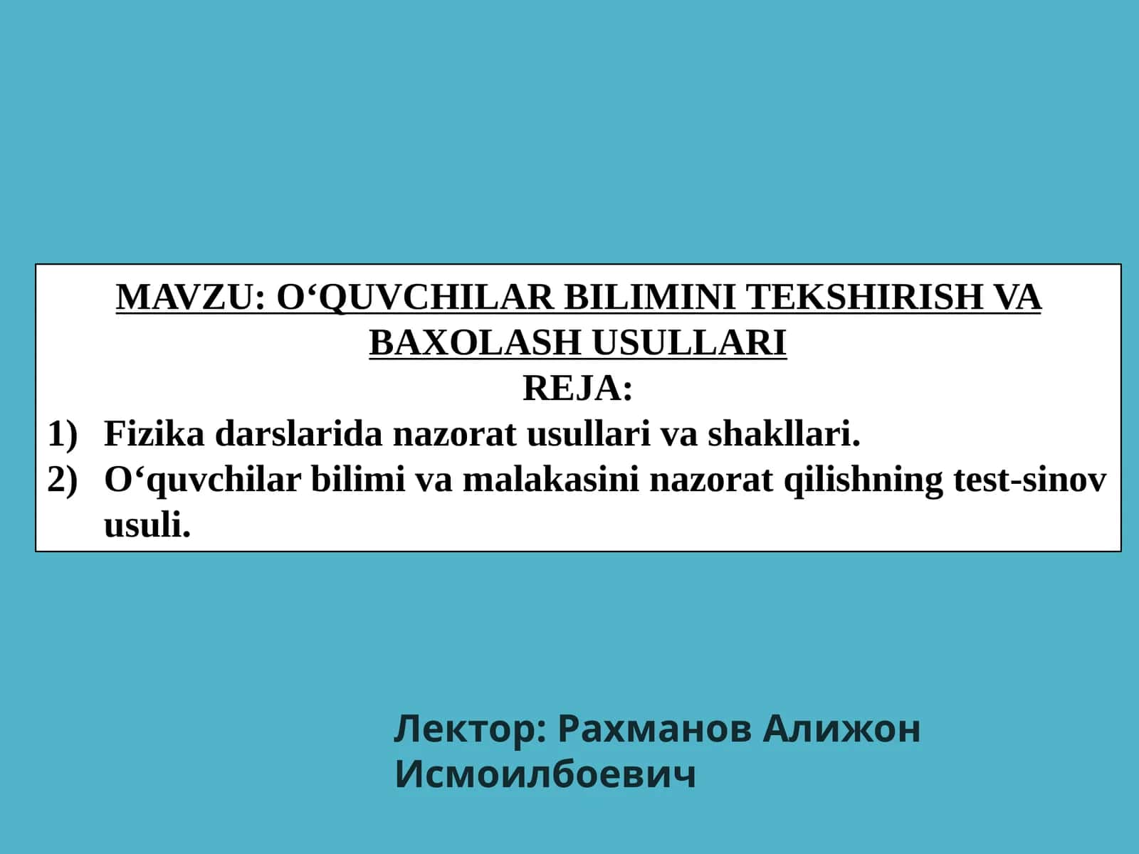 O‘QUVCHILAR BILIMINI TEKSHIRISH VA BAXOLASH USULLARI