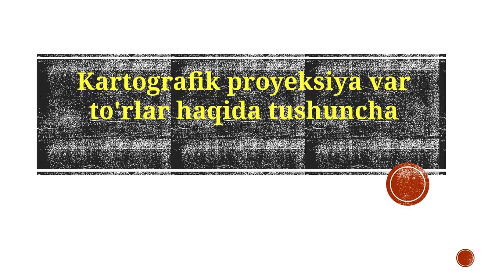 Kartografik proyeksiyavarto'rlarhaqidatushuncha