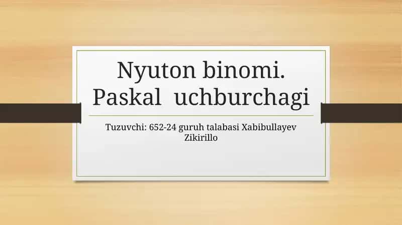 Nyuton binomi va PAskal uchburchagi