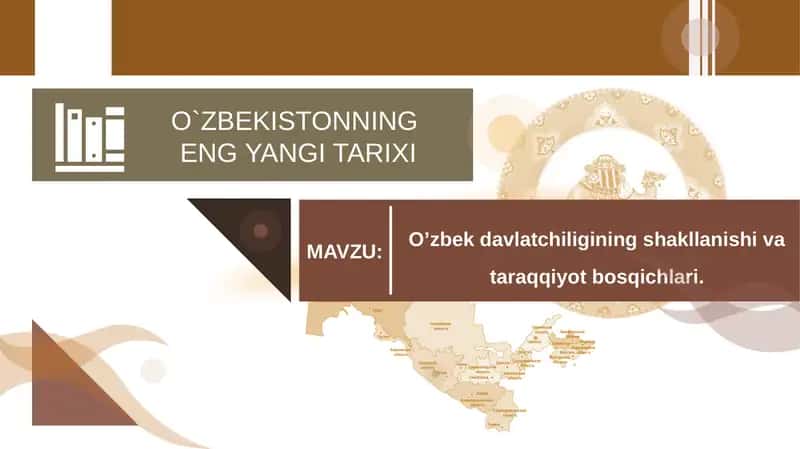 Oʼzbek davlatchiligining shakllanishi va taraqqiyot bosqichlari