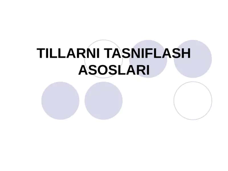 TILLARNI TASNIFLASH ASOSLARI
