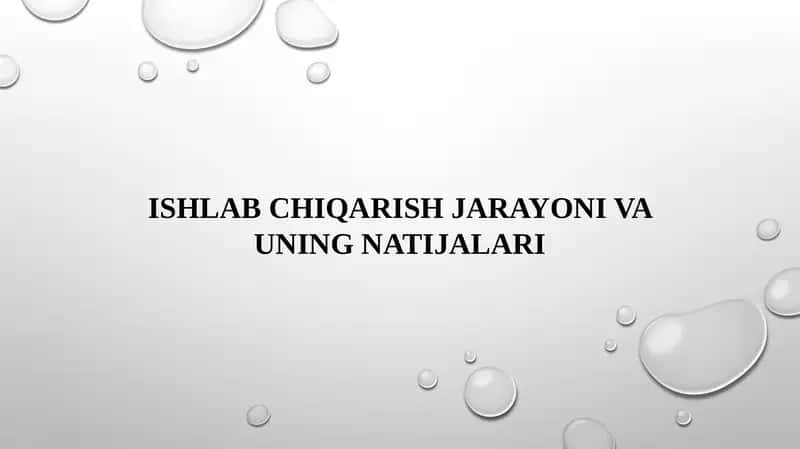 ISHLAB CHIQARISH JARAYONI VA UNING NATIJALARI