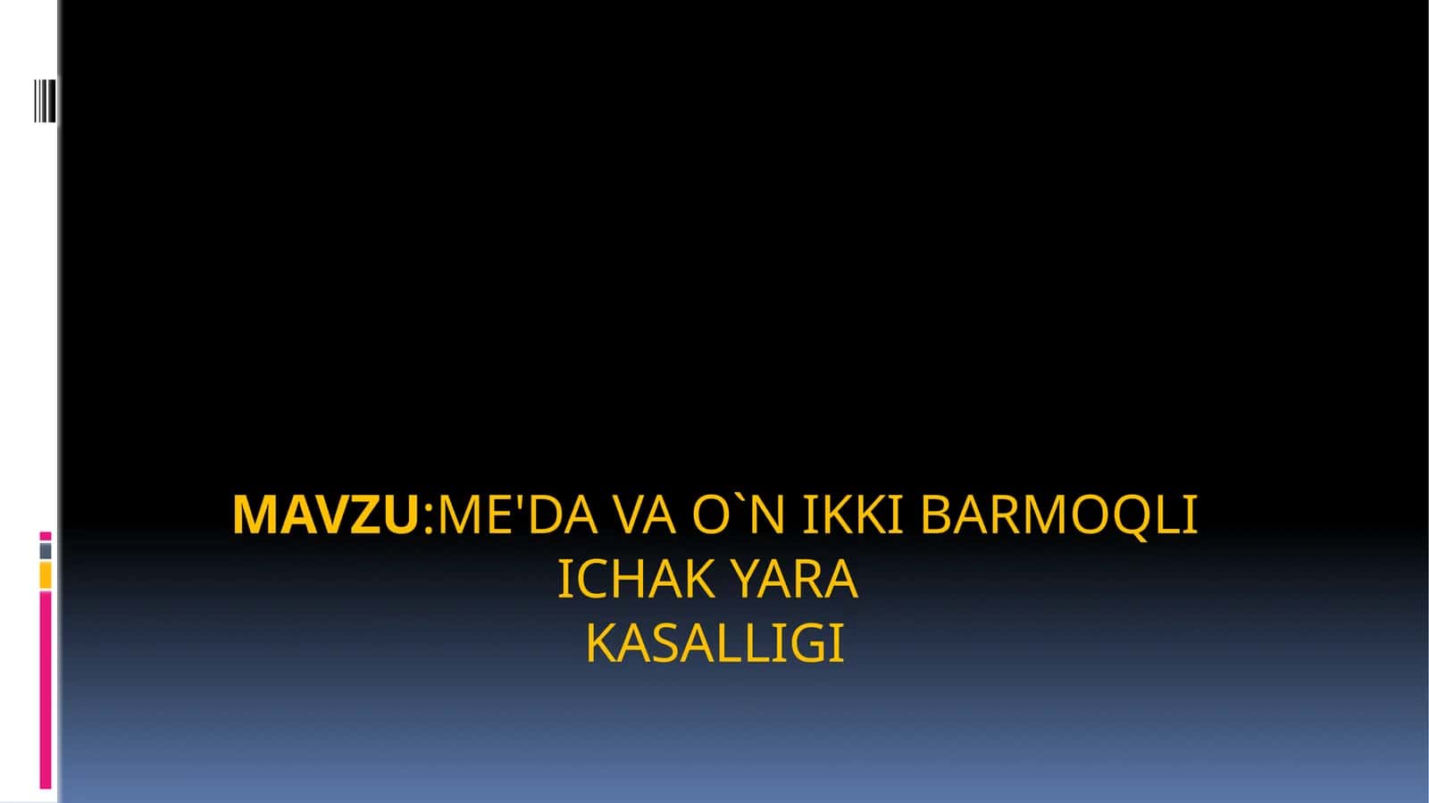 ME'DA VA O`N IKKI BARMOQLI ICHAK YARA KASALLIGI