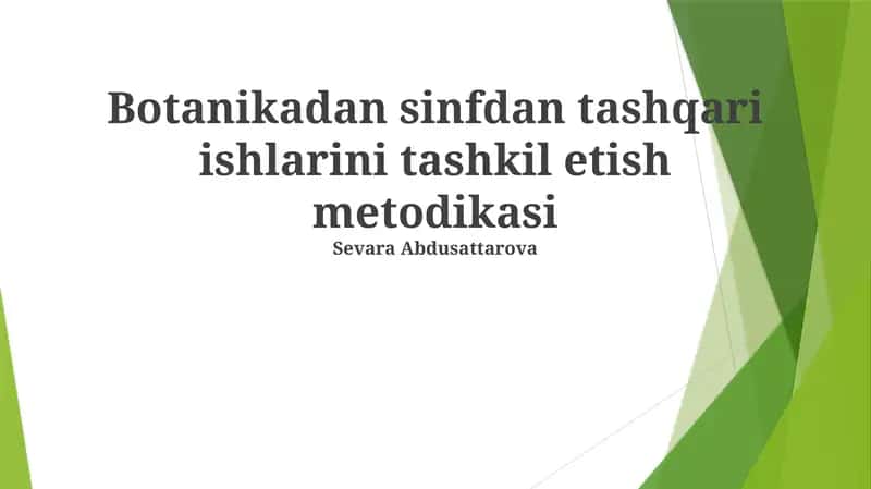 Botanikadan sinfdan tashqari ishlarini tashkil etish metodikasi