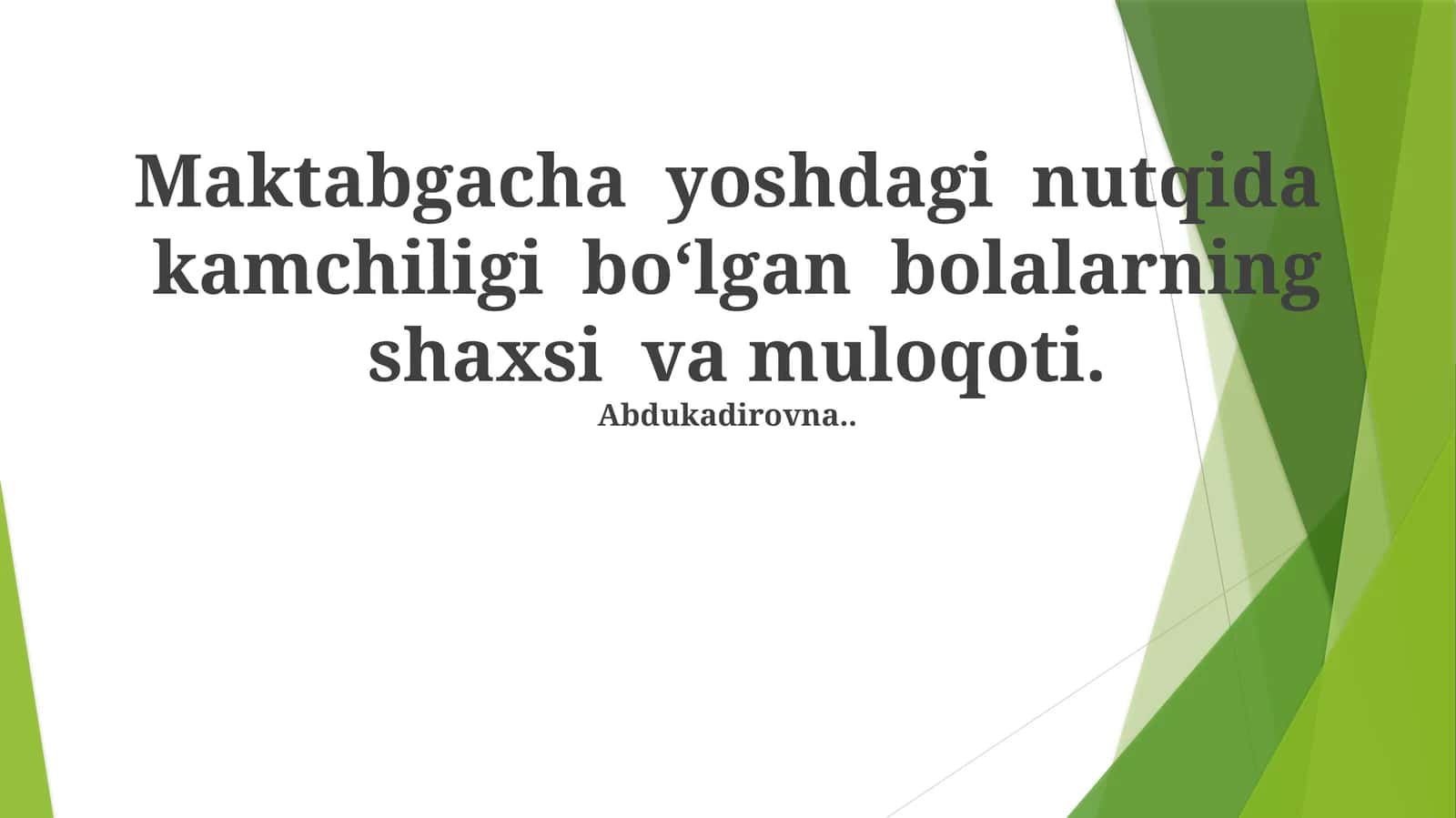 Maktabgacha yoshdagi nutqida kamchiligi bo‘lgan bolalarning shaxsi va muloqoti