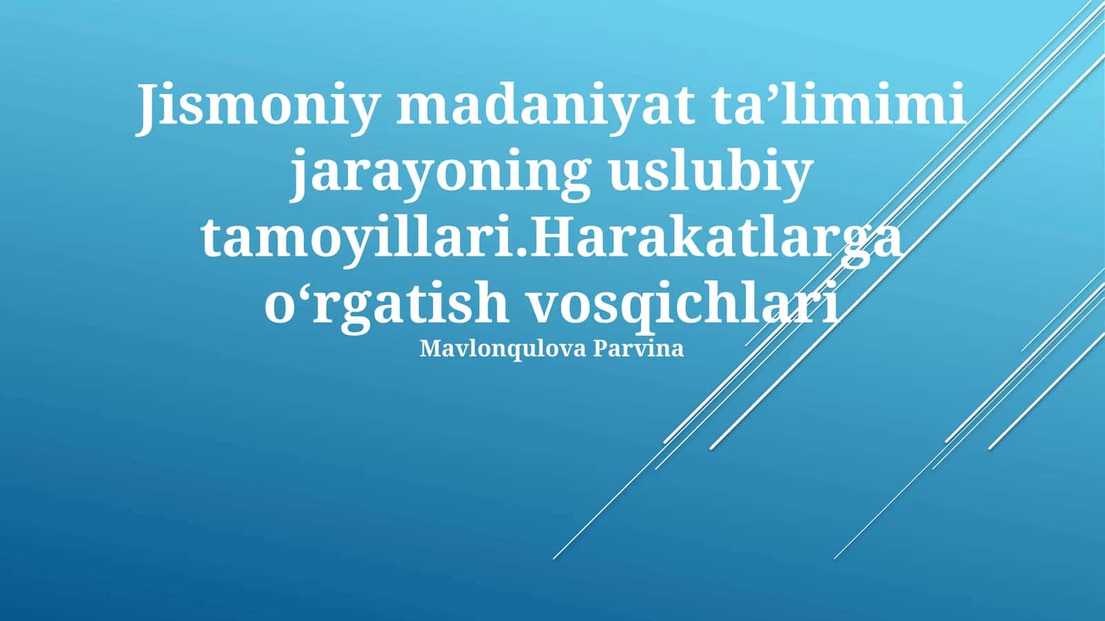 Jismoniy madaniyat taʼlimimi jarayoning uslubiy tamoyillari