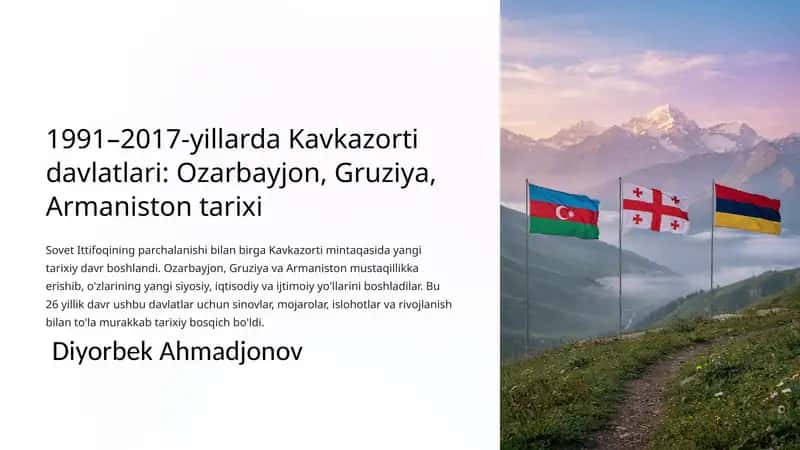 Kavkazorti davlatlari: Ozarbayjon, Gruziya, Armaniston tarixi
