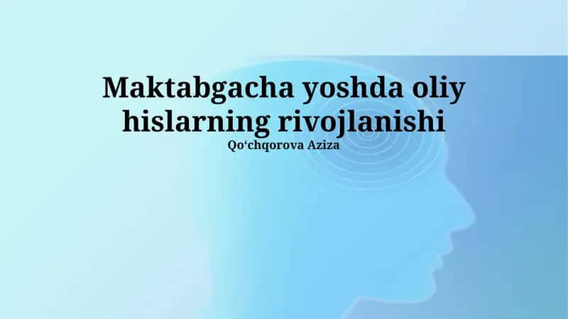 Maktabgacha yoshda oliy hislarning rivojlanishi