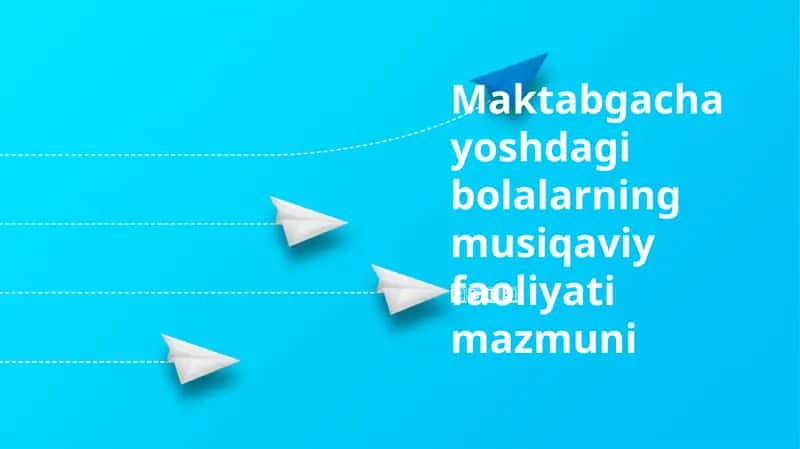 Maktabgacha yoshdagi bolalarning musiqaviy faoliyati mazmuni