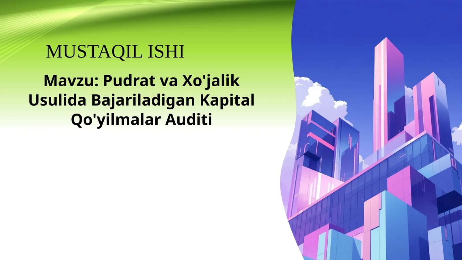 Pudrat va Xo'jalik Usulida Bajariladigan Kapital Qo'yilmalar Auditi
