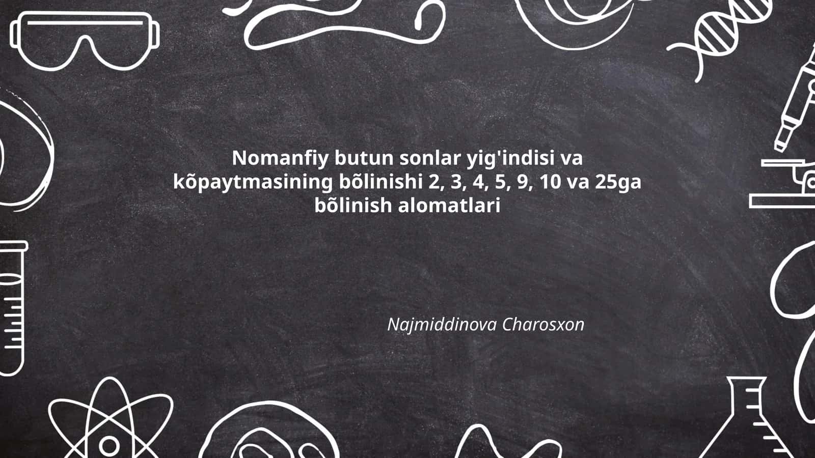 Nomanfiy butun sonlar yig'indisi va kõpaytmasining bõlinishi