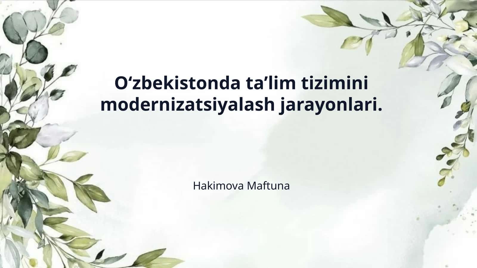 O‘zbekistonda ta’lim tizimini modernizatsiyalash jarayonlari.