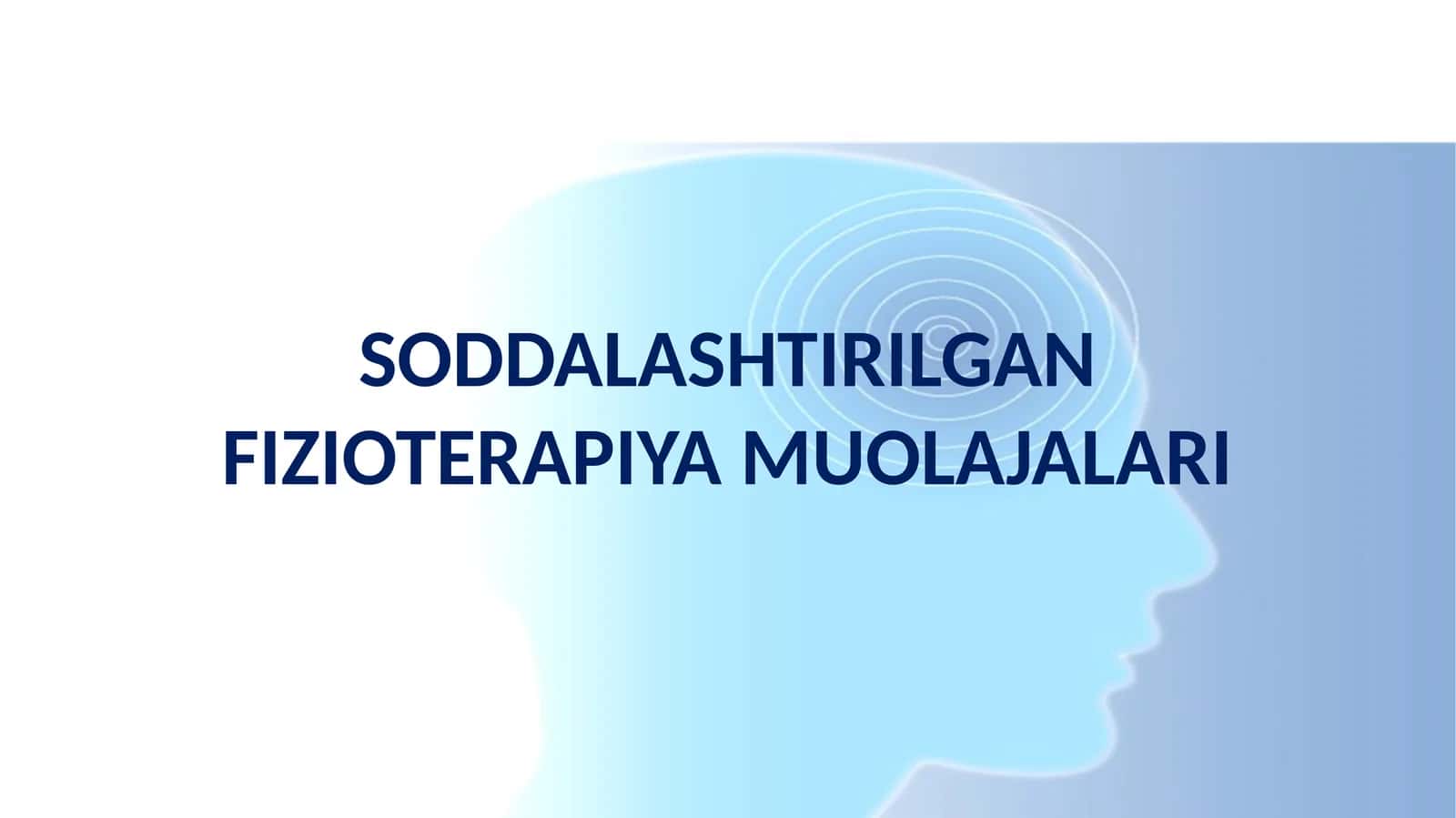 SODDALASHTIRILGAN FIZIOTERAPIYA MUOLAJALARI